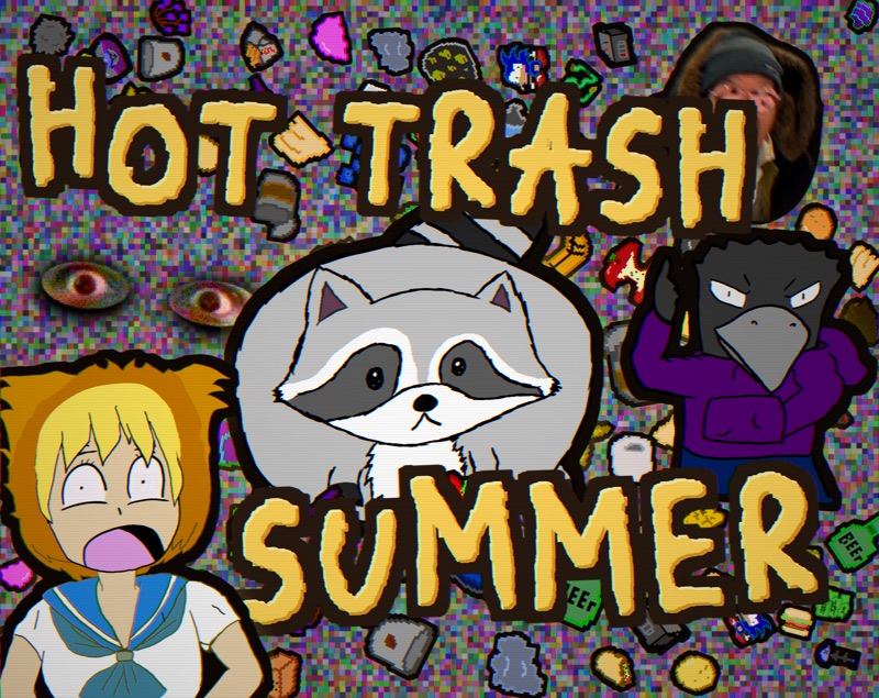 Hot Trash Summer cover — the title in chunky yellow letters over pastel TV static, with Jimothy the raccoon flanked by a screaming girl in a sailor uniform, a crow-headed man, and scattered trash